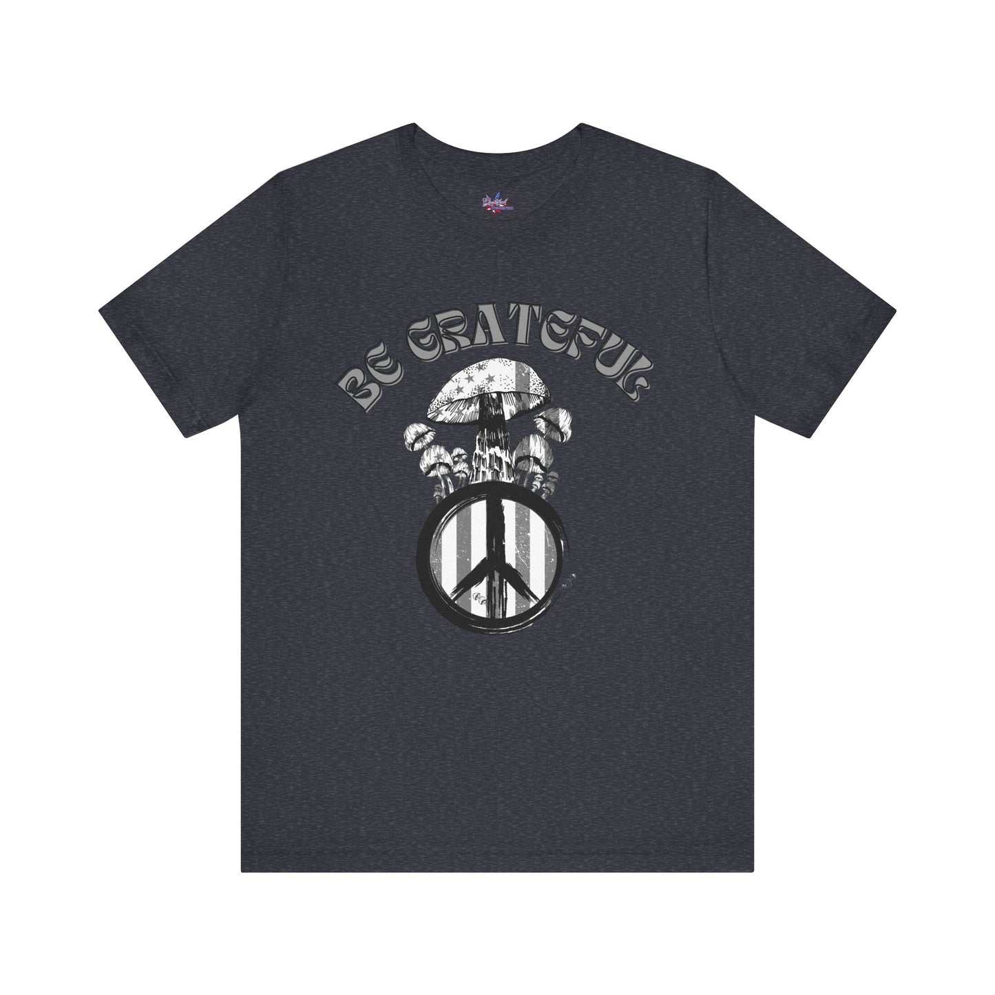 Be Grateful Mushroom T-Shirt: Stand for Freedom and Healing