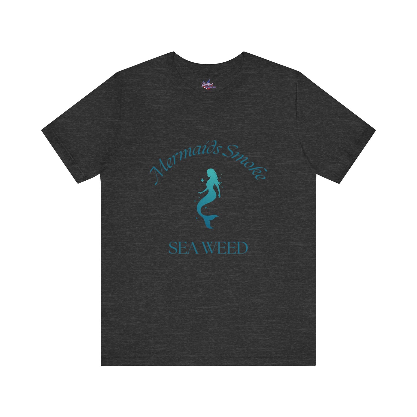 Mermaids Smoke Sea Weed T-Shirt: Embrace the Ocean Vibe