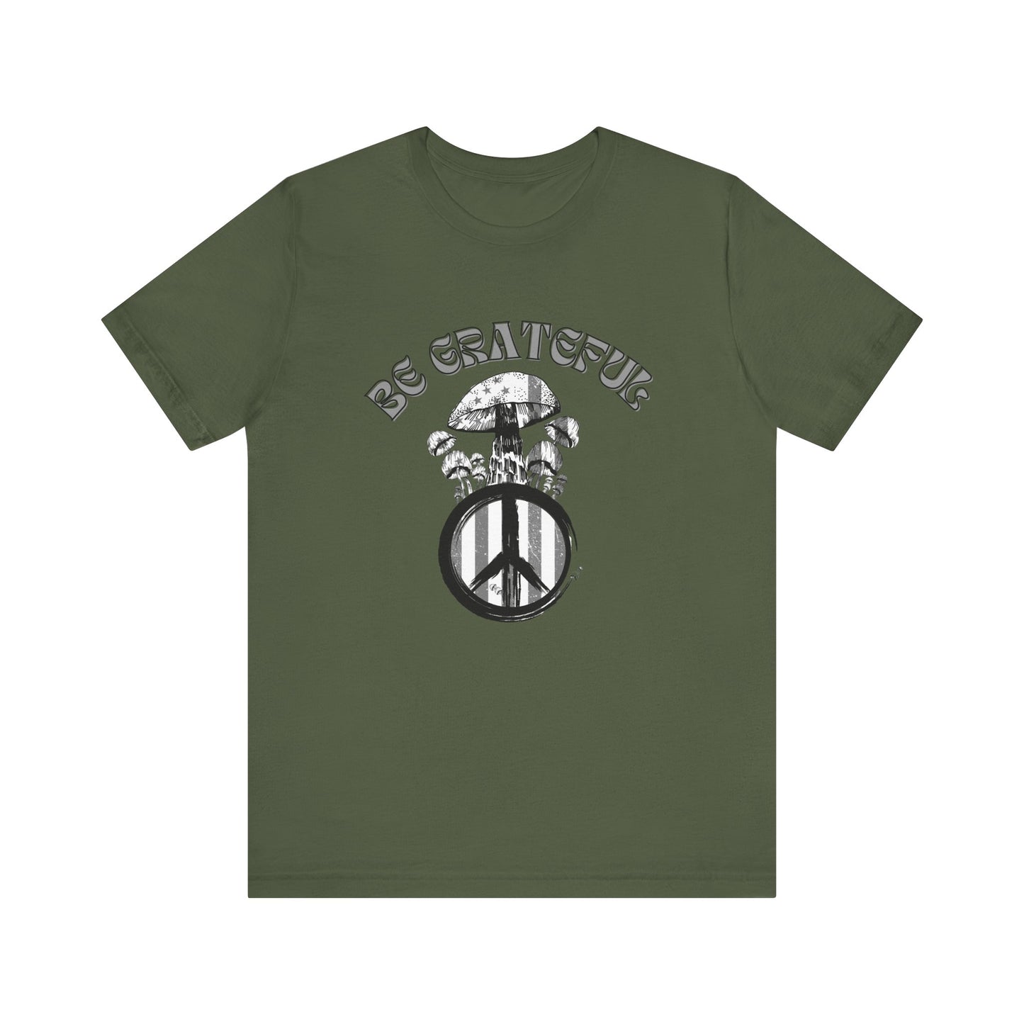 Be Grateful Mushroom T-Shirt: Stand for Freedom and Healing