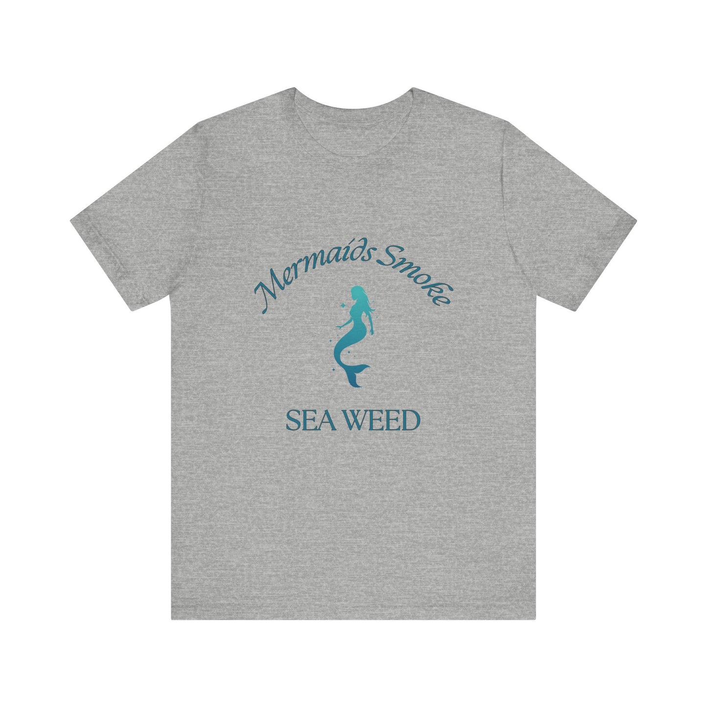 Mermaids Smoke Sea Weed T-Shirt: Embrace the Ocean Vibe