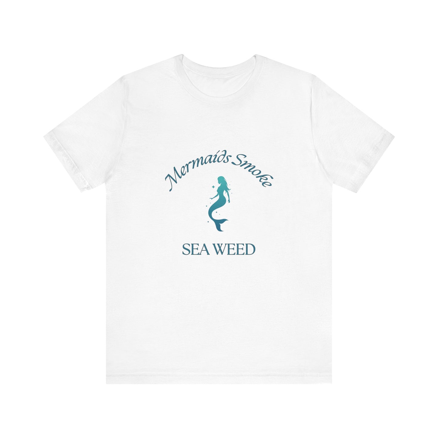 Mermaids Smoke Sea Weed T-Shirt: Embrace the Ocean Vibe