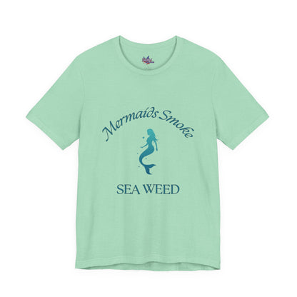 Mermaids Smoke Sea Weed T-Shirt: Embrace the Ocean Vibe