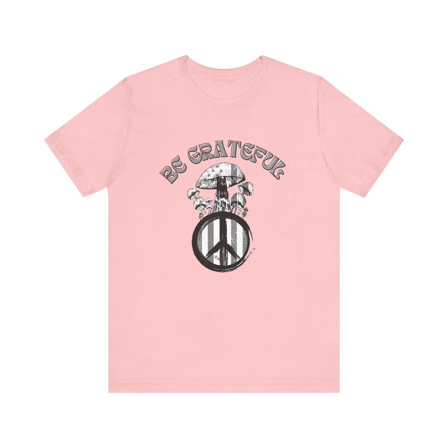 Be Grateful Mushroom T-Shirt: Stand for Freedom and Healing