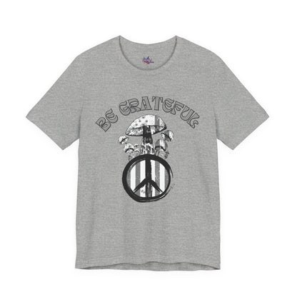Be Grateful Mushroom T-Shirt: Stand for Freedom and Healing