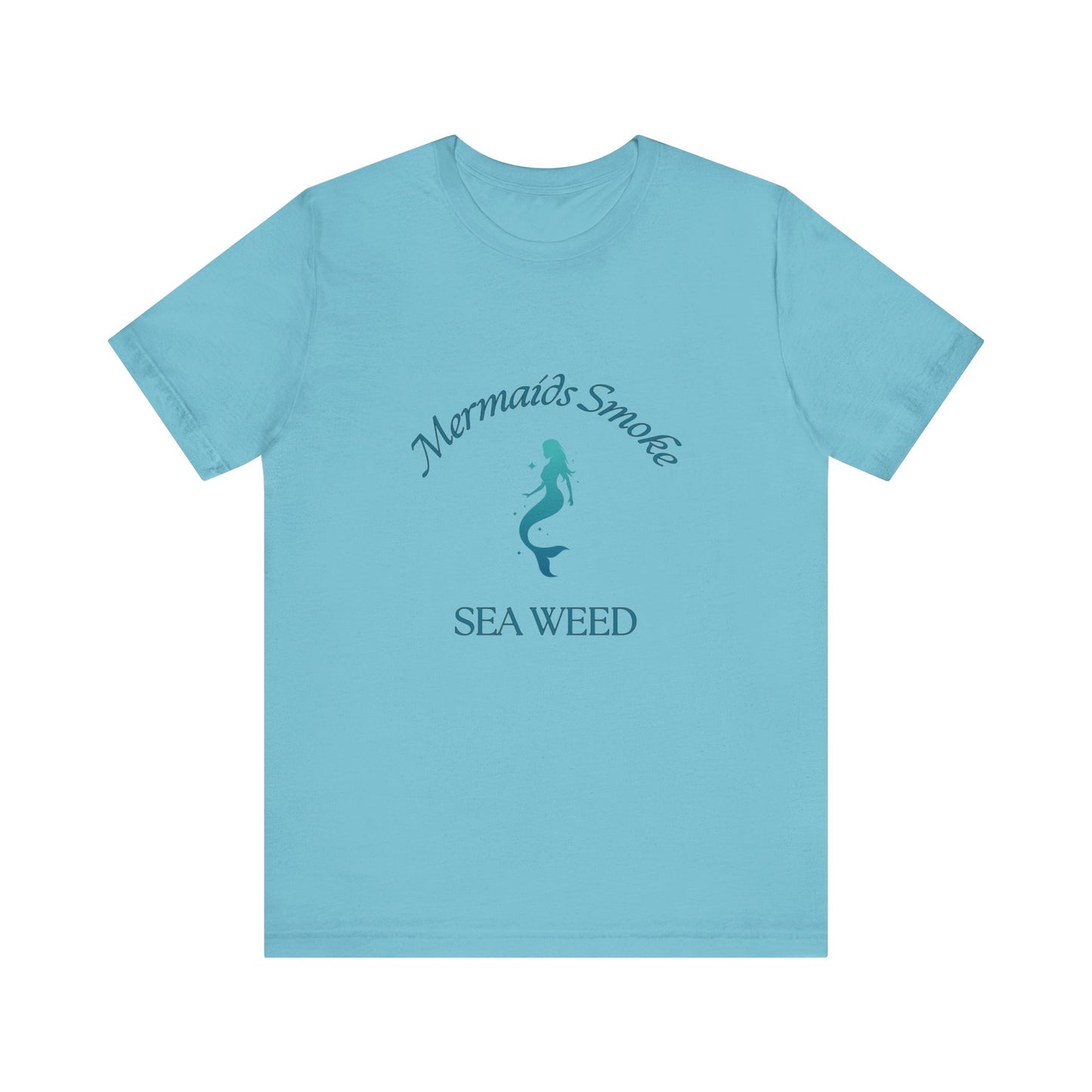 Mermaids Smoke Sea Weed T-Shirt: Embrace the Ocean Vibe