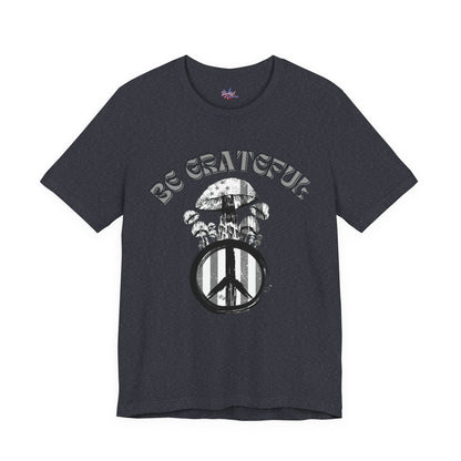 Be Grateful Mushroom T-Shirt: Stand for Freedom and Healing